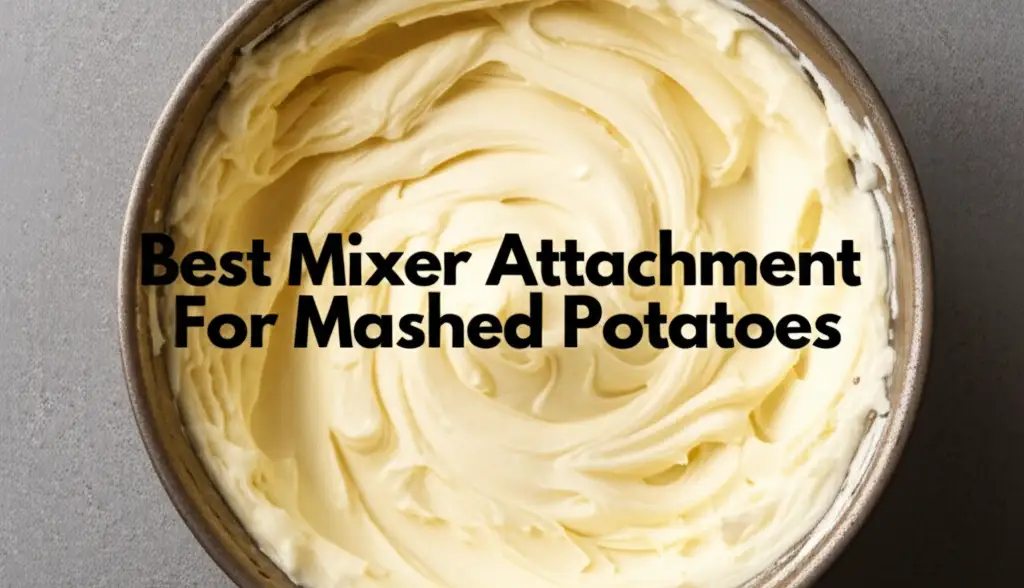 Tired of lumpy potatoes? We tested dozens of mixer attachments for mashed potatoes to find the best options for creamy results. Find your perfect match now.
