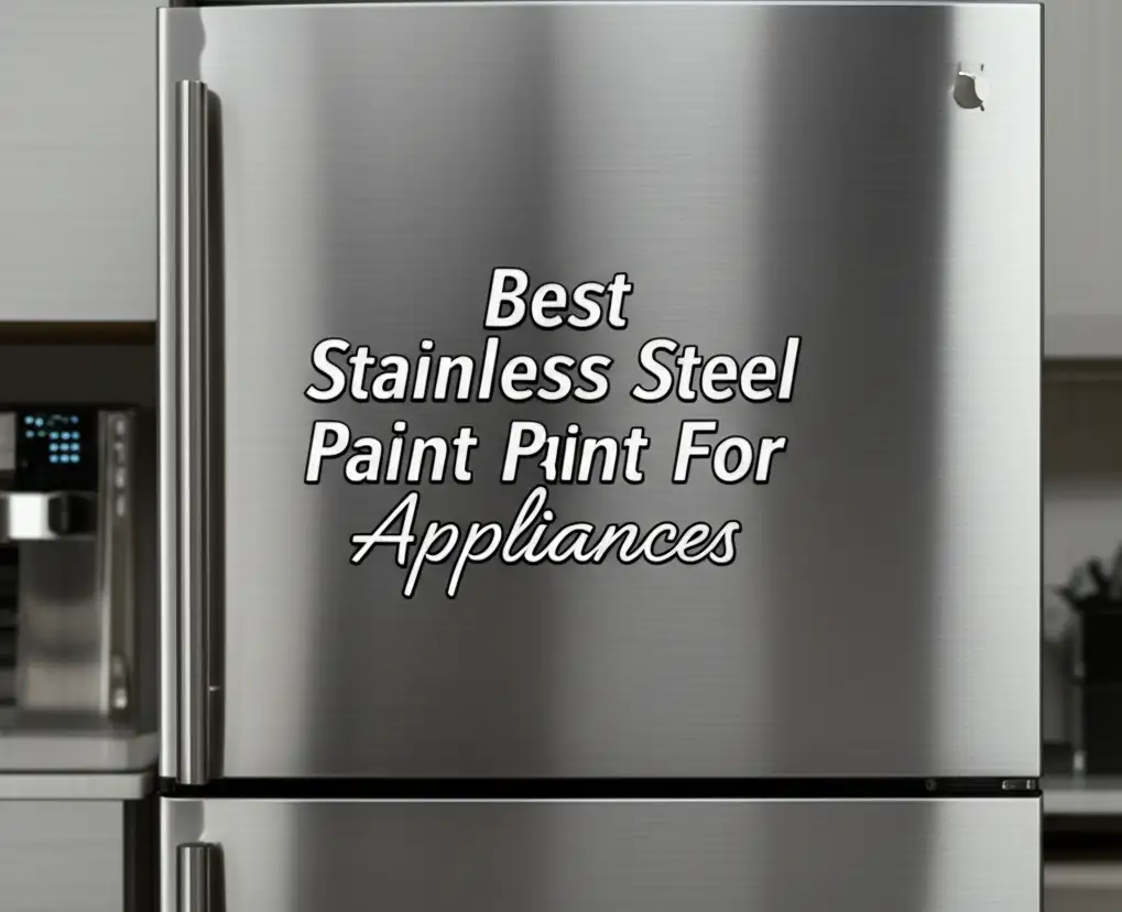 10 Best Stainless Steel Paint For Appliances 2025