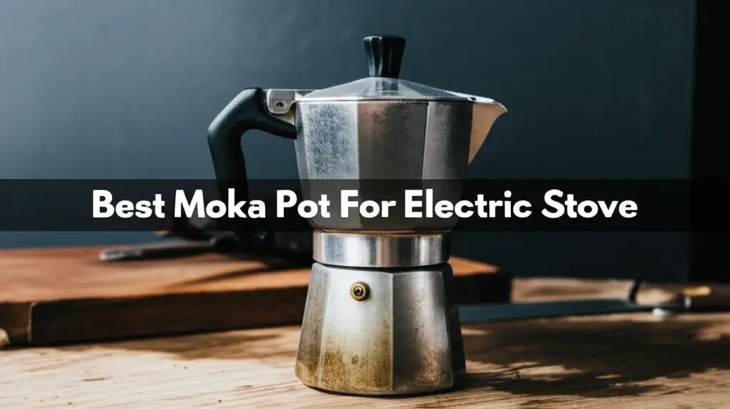 10 Best Moka Pot For Electric Stove 2025 Models