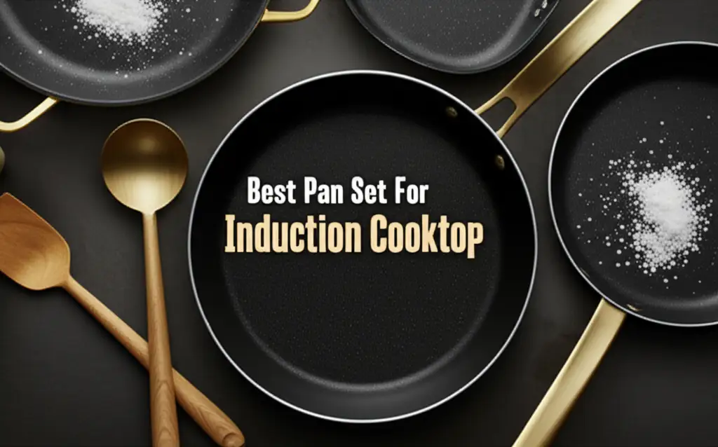 8 Best Pan Set For Induction Cooktop Reviews 2025 Guide