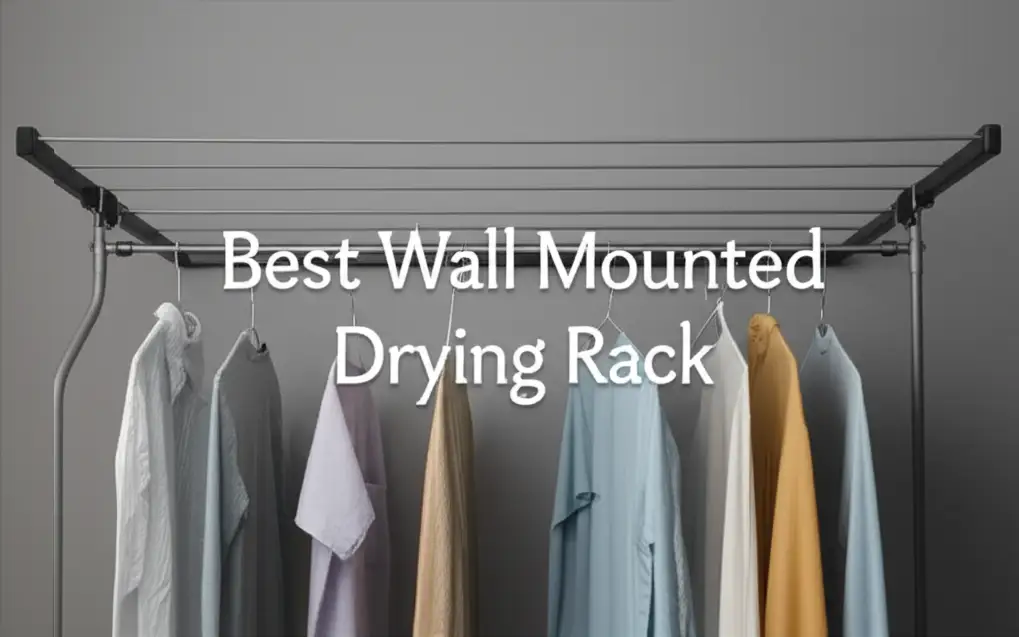 Tired of laundry taking over your space? We've tested the top wall mounted drying racks to help you find a durable, compact solution for your home.