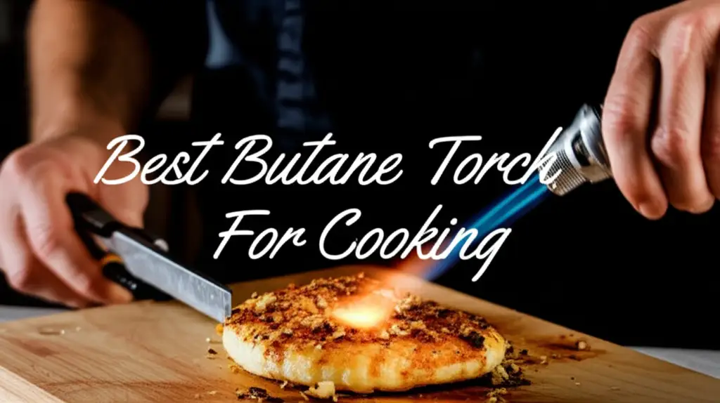 10 Best Butane Torch For Cooking in 2025