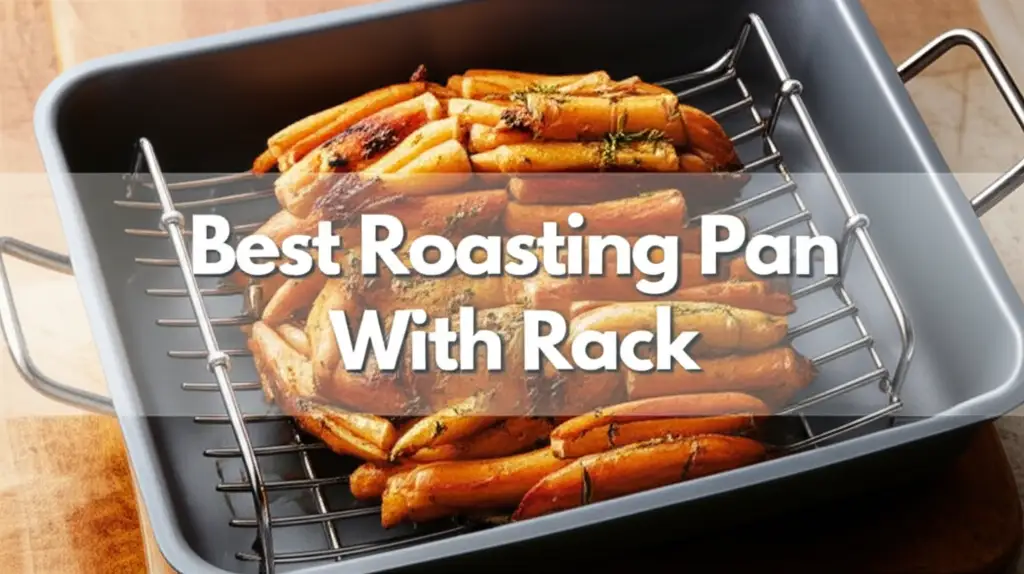 10 Best Roasting Pans With Rack for 2025