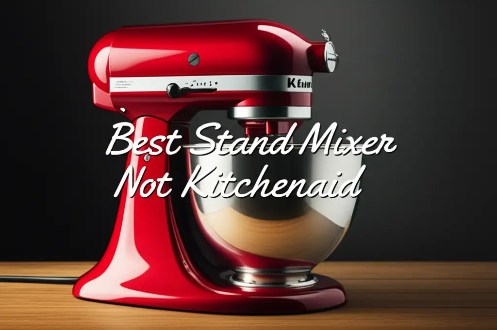 7 Best Stand Mixers Not Kitchenaid for 2025