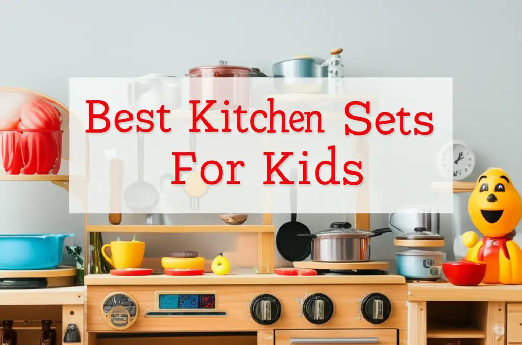 10 Best Kitchen Sets For Kids 2025