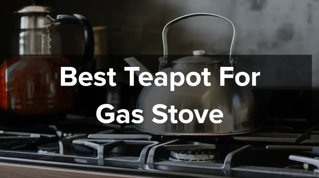 Searching for the perfect teapot for gas stove? We tested dozens of models for durability and performance to help you find the ideal one for your kitchen.