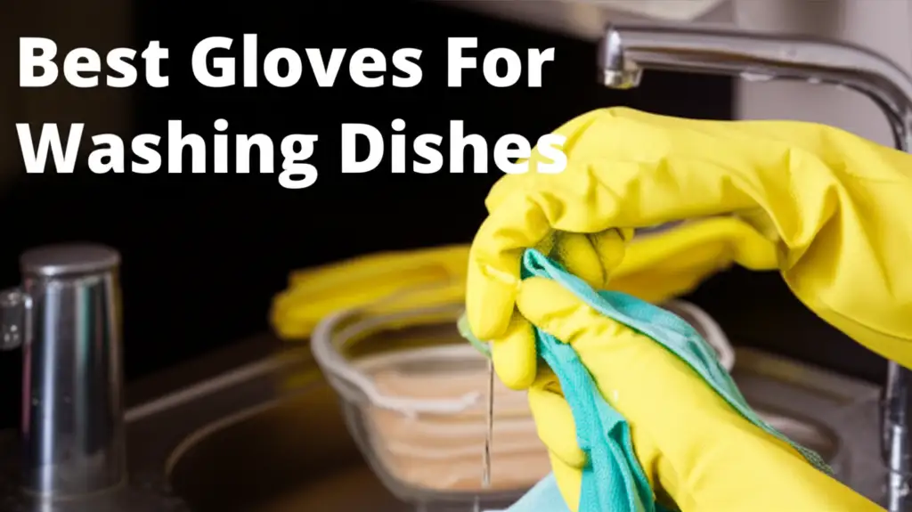 8 Best Gloves For Washing Dishes 2025