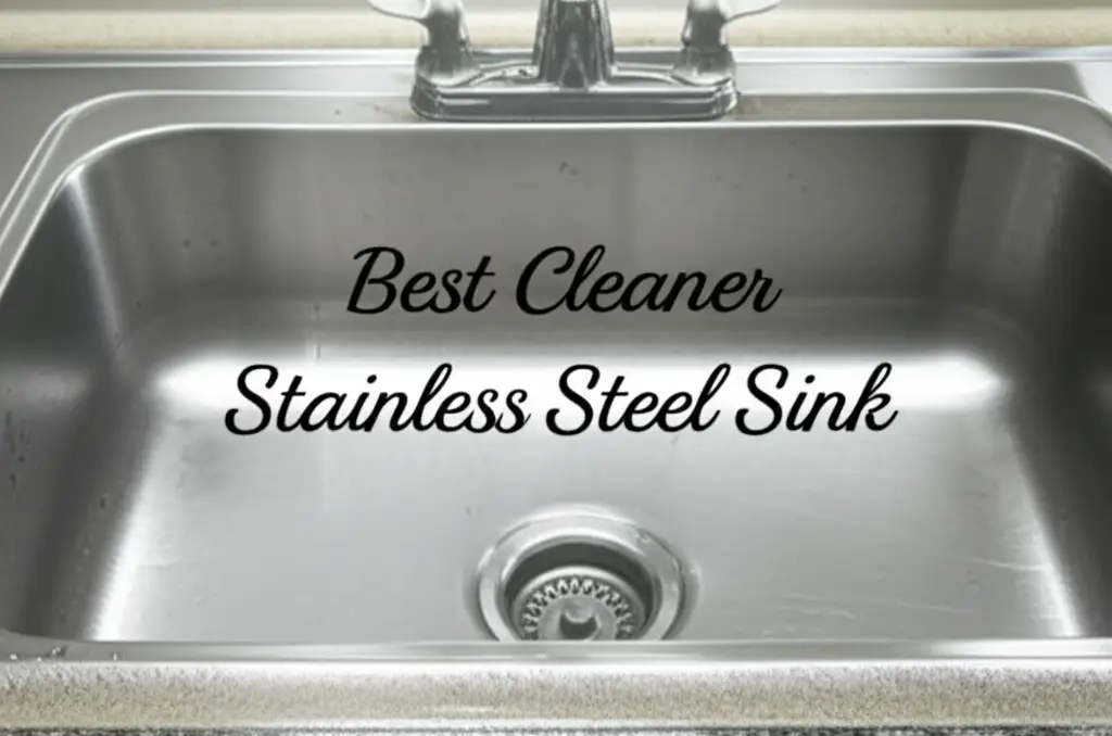 10 Best Cleaner Stainless Steel Sink of 2025