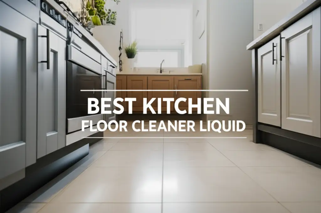 Best Kitchen Floor Cleaner Liquid