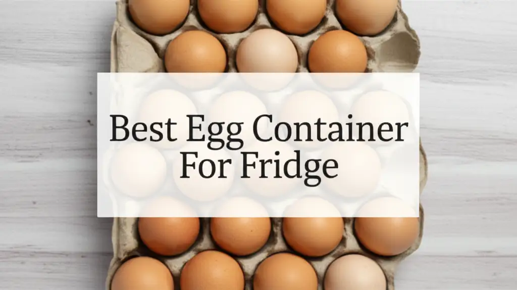Tired of cracked eggs? We tested dozens of egg containers for fridge to find the top picks. Discover the perfect one to keep your eggs safe and organized.