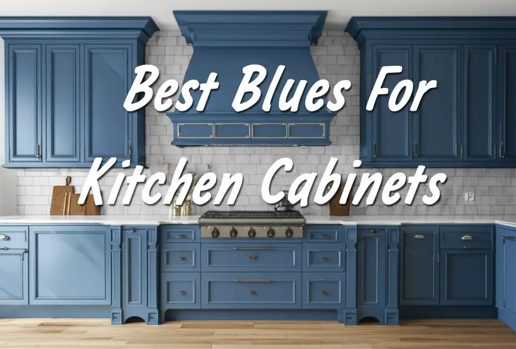 8 Best Blues For Kitchen Cabinets 2025