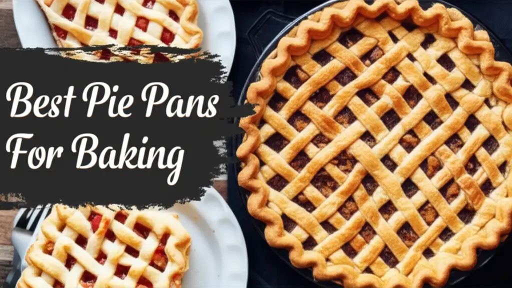 Best Pie Pans For Baking