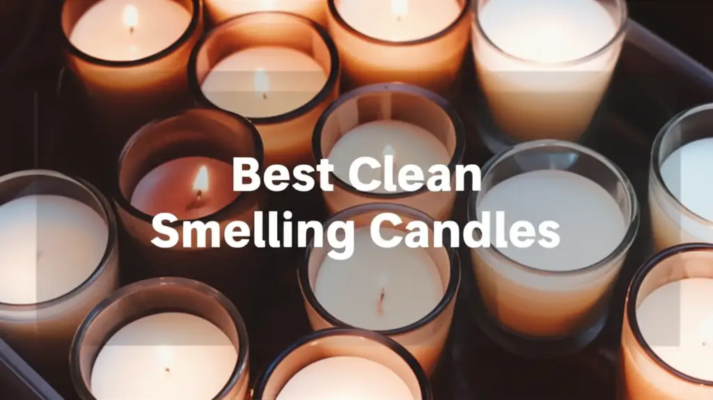 8 Best Clean Smelling Candles 2025