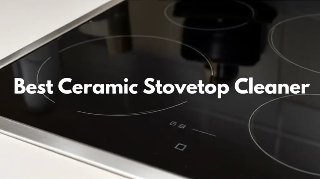 7 Best Ceramic Stovetop Cleaner of 2025