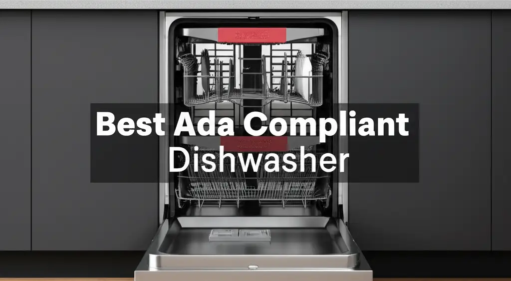 8 Best ADA Compliant Dishwashers 2025
