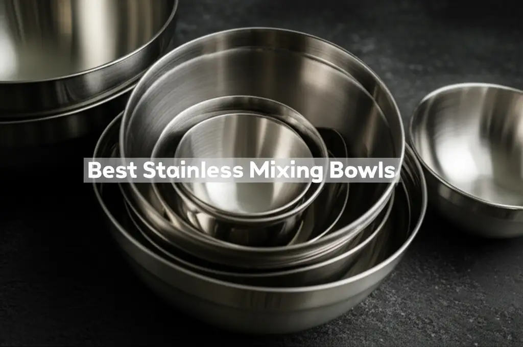 8 Best Stainless Mixing bowls Reviewed for 2025