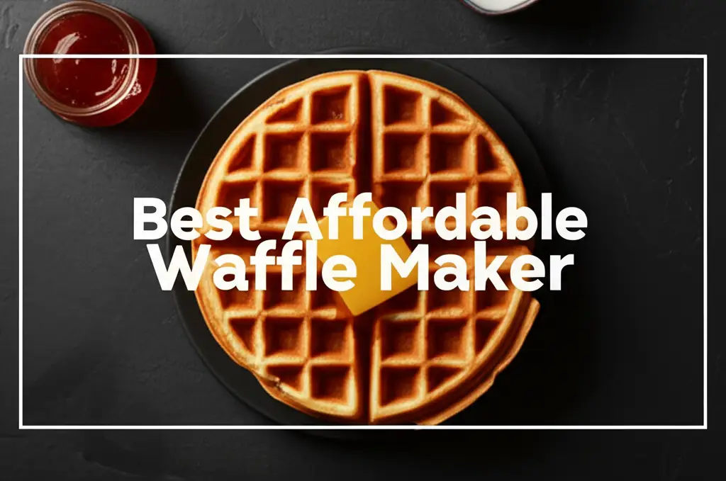7 Best Affordable Waffle Maker Models for 2025
