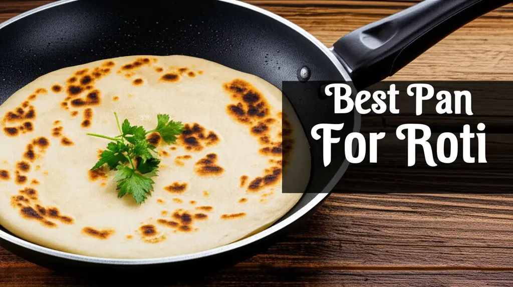 Struggling to make perfect rotis? We tested dozens of pans to find the top performers, helping you choose the ideal one for fluffy, authentic flatbreads every time.