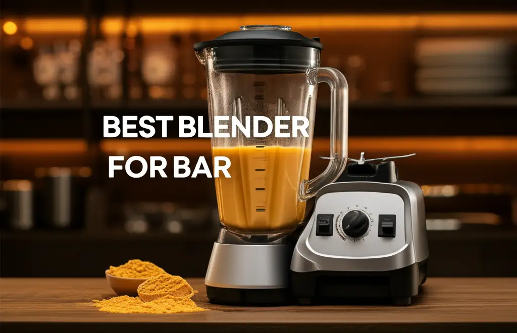 Best Blender For Bar
