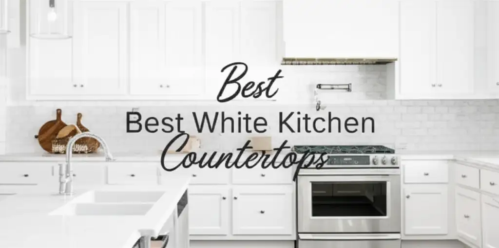7 Best White Kitchen Countertops Solutions for 2025