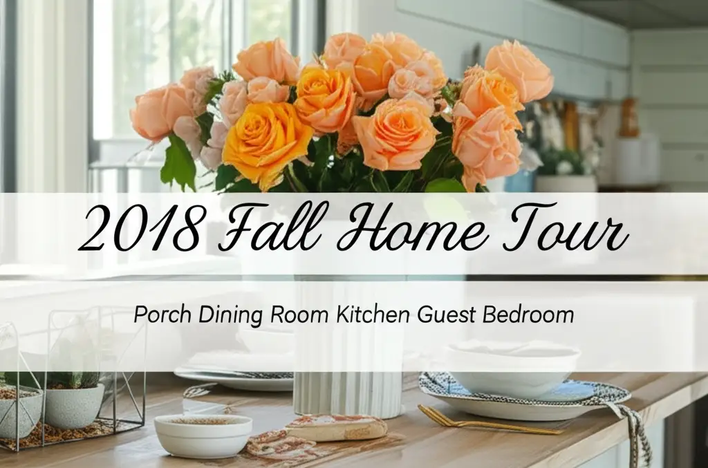 2018 Fall Home Tour Porch Dining Room Kitchen Guest Bedroom