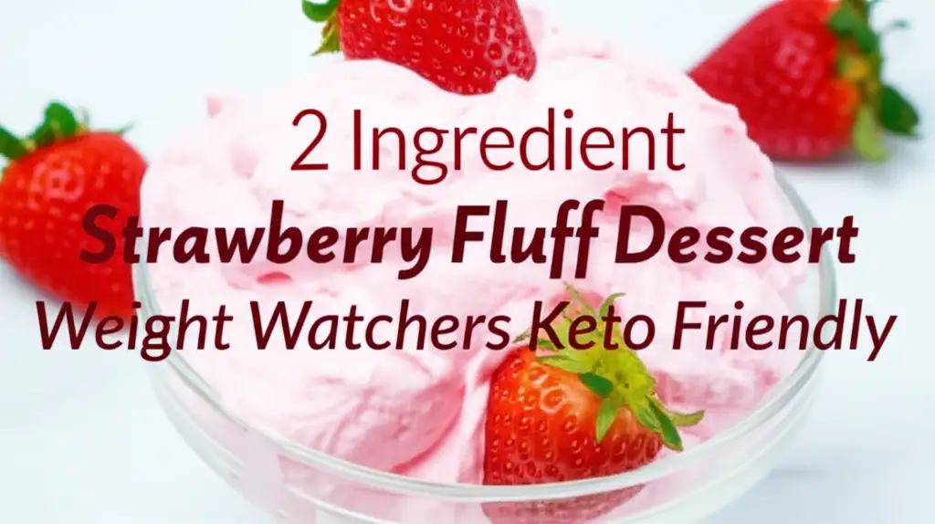 2 Ingredient Strawberry Fluff Dessert Weight Watchers Keto Friendly