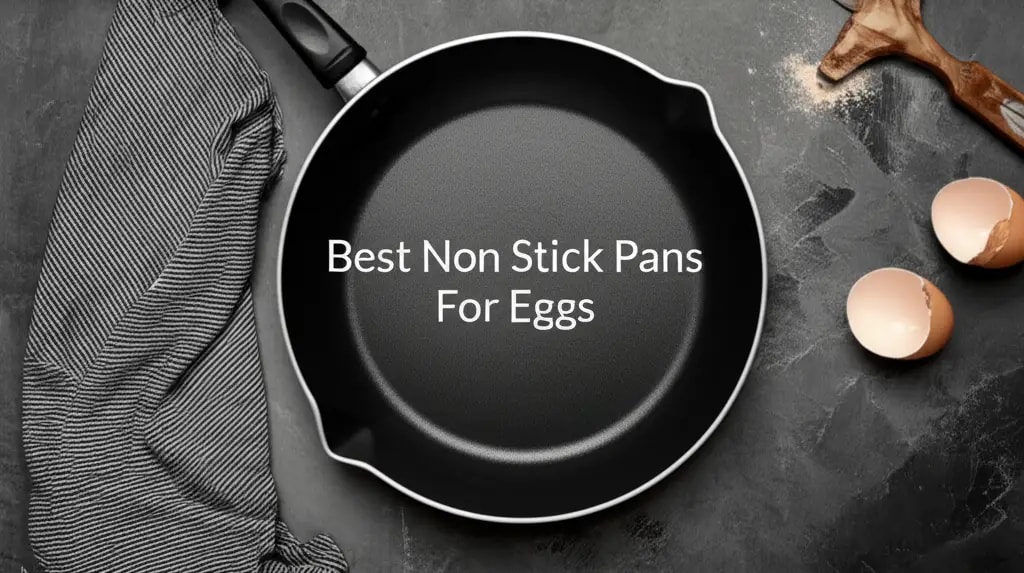 Image showcasing 9 Best Non Stick Pans For Eggs in 2026 Reviewed — Home Essentials Guide ...