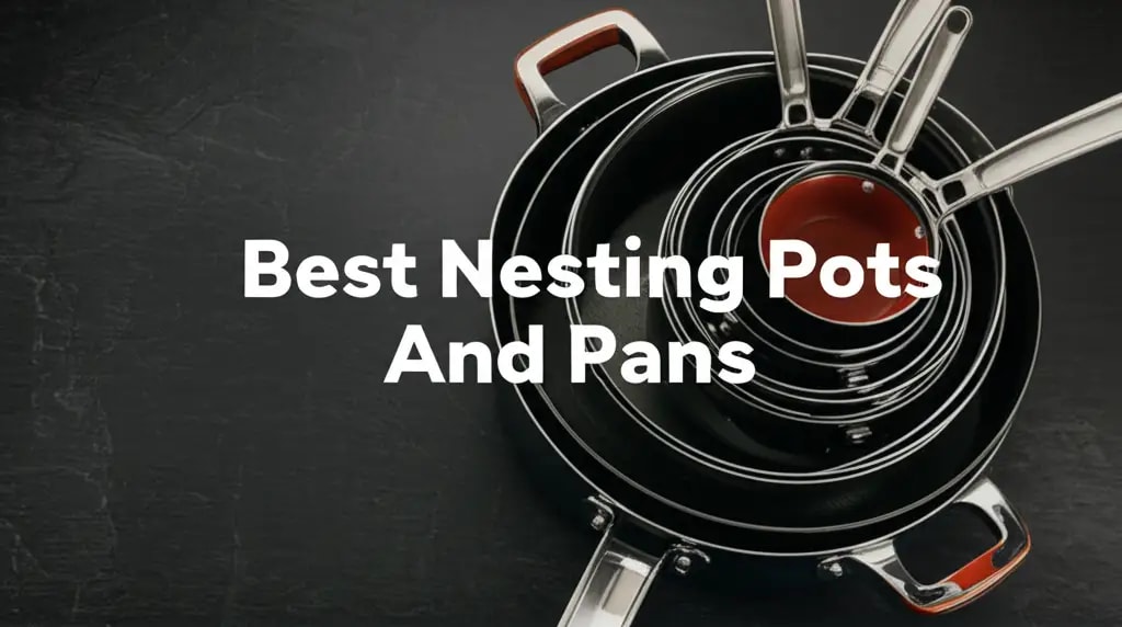 Best Nesting Pots And Pans — Be A Cleaner