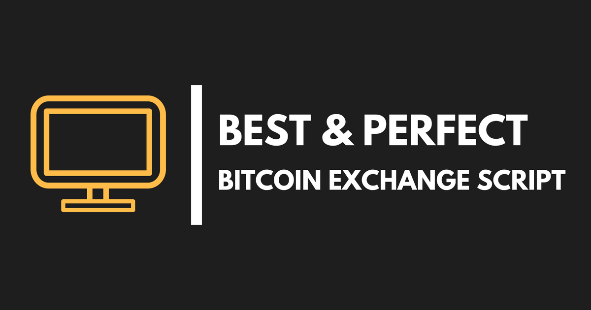 How to choose the best bitcoin exchange script to start your website? https://res.cloudinary.com/dkyrizizy/image/upload/v1527679486/coinjoker/Best-Perfect-Bitcoin-Exchange-Script.jpg