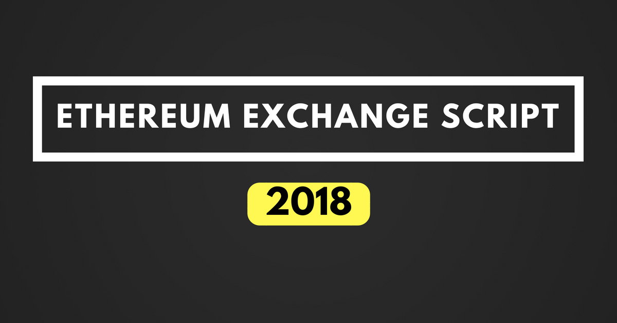 Ethereum Exchange Script–2018! https://res.cloudinary.com/dkyrizizy/image/upload/v1528799608/coinjoker/Ethereum-Exchange-Script-2018.jpg