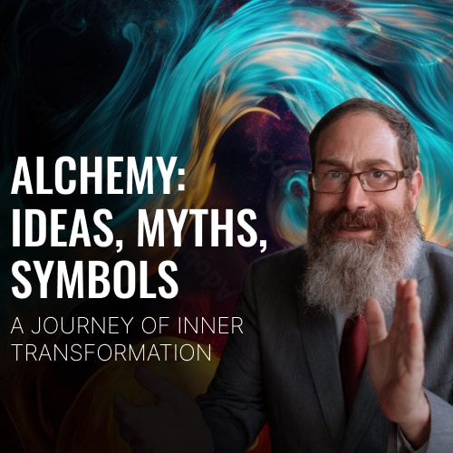 Alchemy: Ideas, Myths, Symbols -  A Journey of Inner Transformation