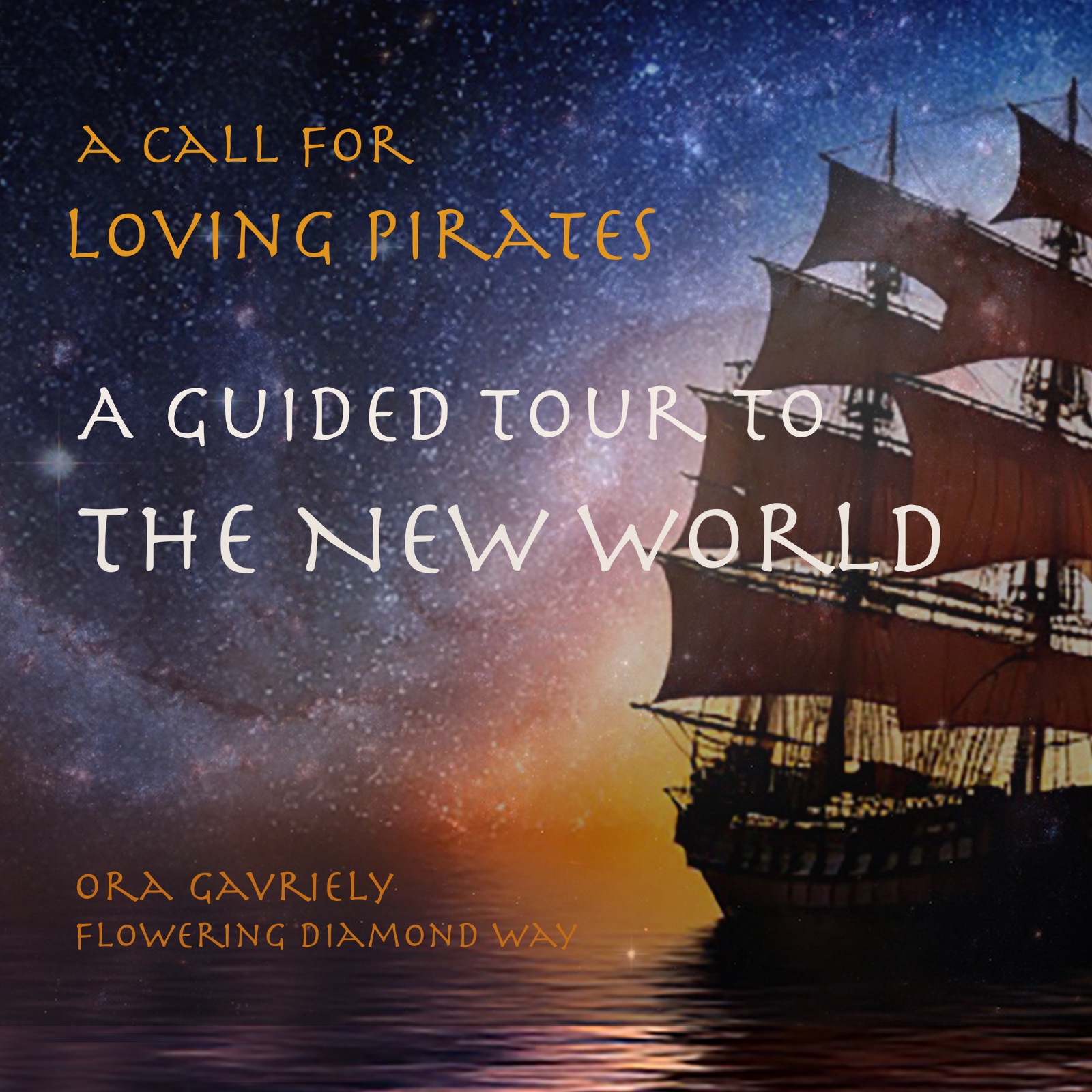 A Call for Loving Pirates - A Guided Tour to the New World!