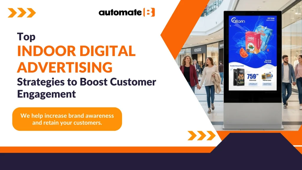 Top Indoor Digital Advertising Strategies to Boost Customer Engagement