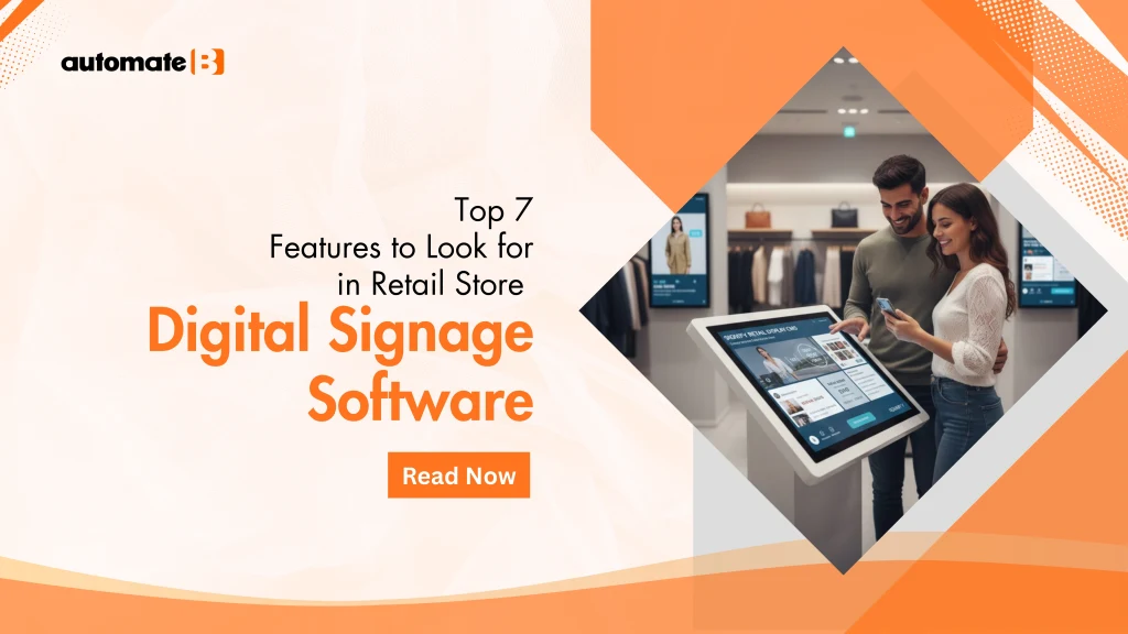 Top 7 Features to Look for in Retail Store Digital Signage Software