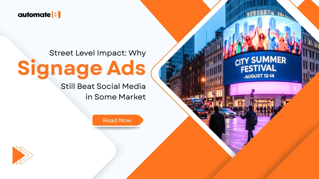 Street-Level Impact: Why Signage Ads Still Beat Social Media in Some Markets
