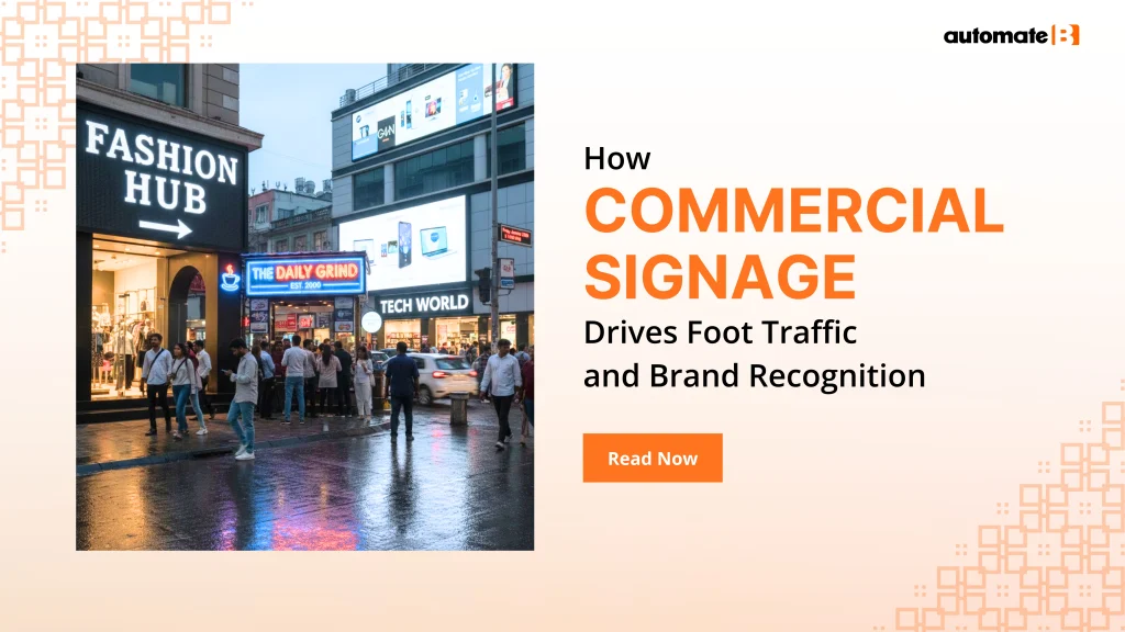 How Commercial Signage Drives Foot Traffic and Brand Recognition