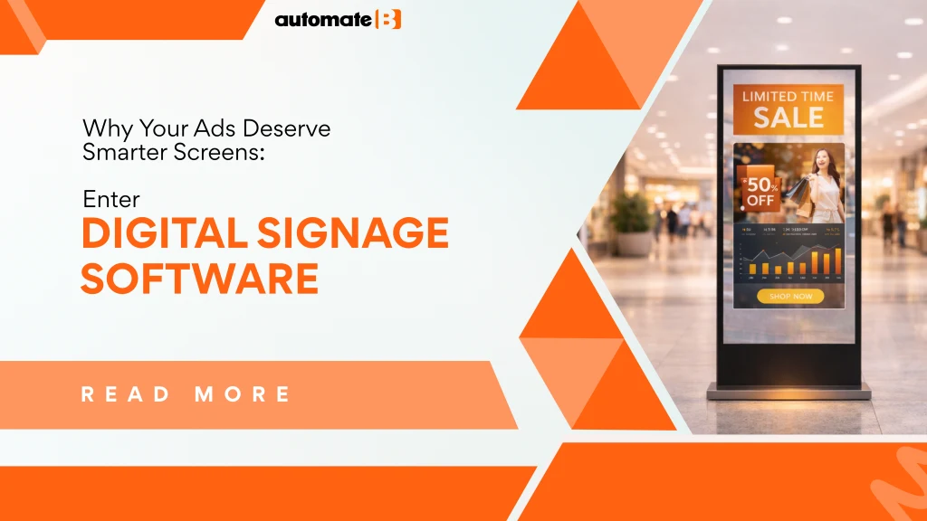 Why Your Ads Deserve Smarter Screens: Enter Digital Signage Software