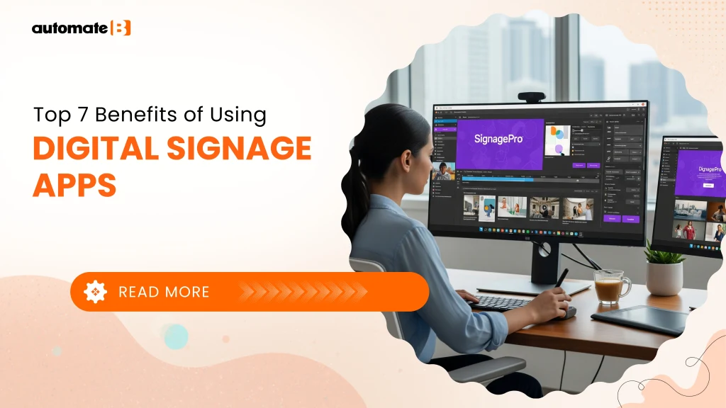 Top 7 Benefits of Using Digital Signage Apps