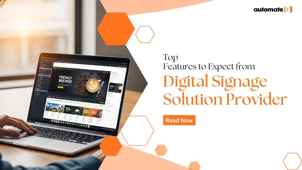 Top Features to Expect from a Digital Signage Solution Provider