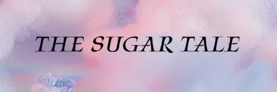The Sugar Tale