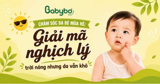 Da bé bị khô khi trời nóng: Nguyên nhân nhiều mẹ không ngờ