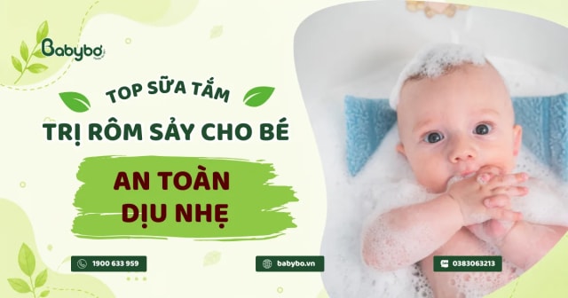 Top sữa tắm trị rôm sảy cho bé an toàn dịu nhẹ và nhanh khỏi hết mẩn đỏ