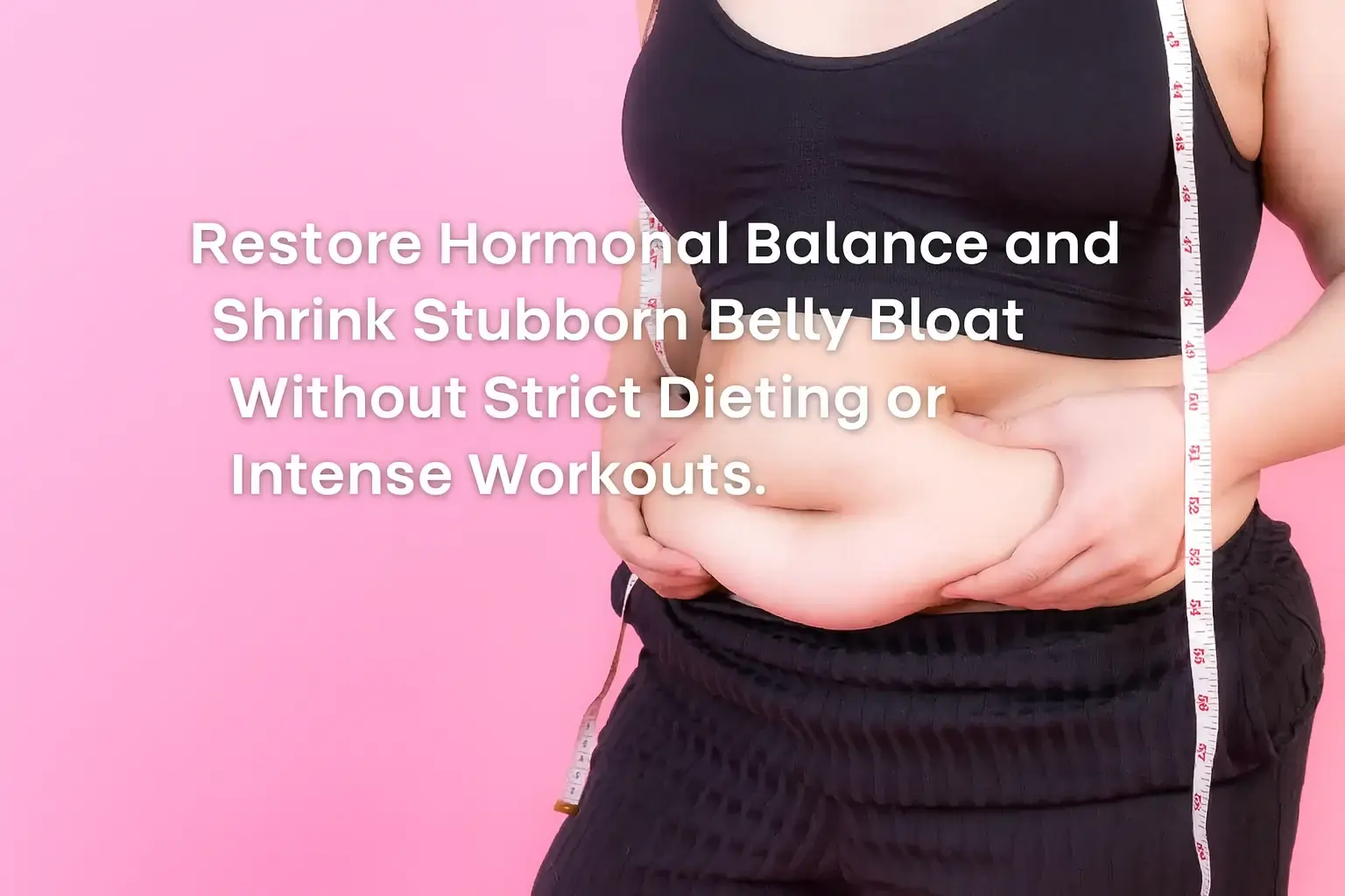 7 Ways to Restore Hormonal Balance and Shrink Stubborn Belly Bloat Without Strict Dieting or Intense Workouts