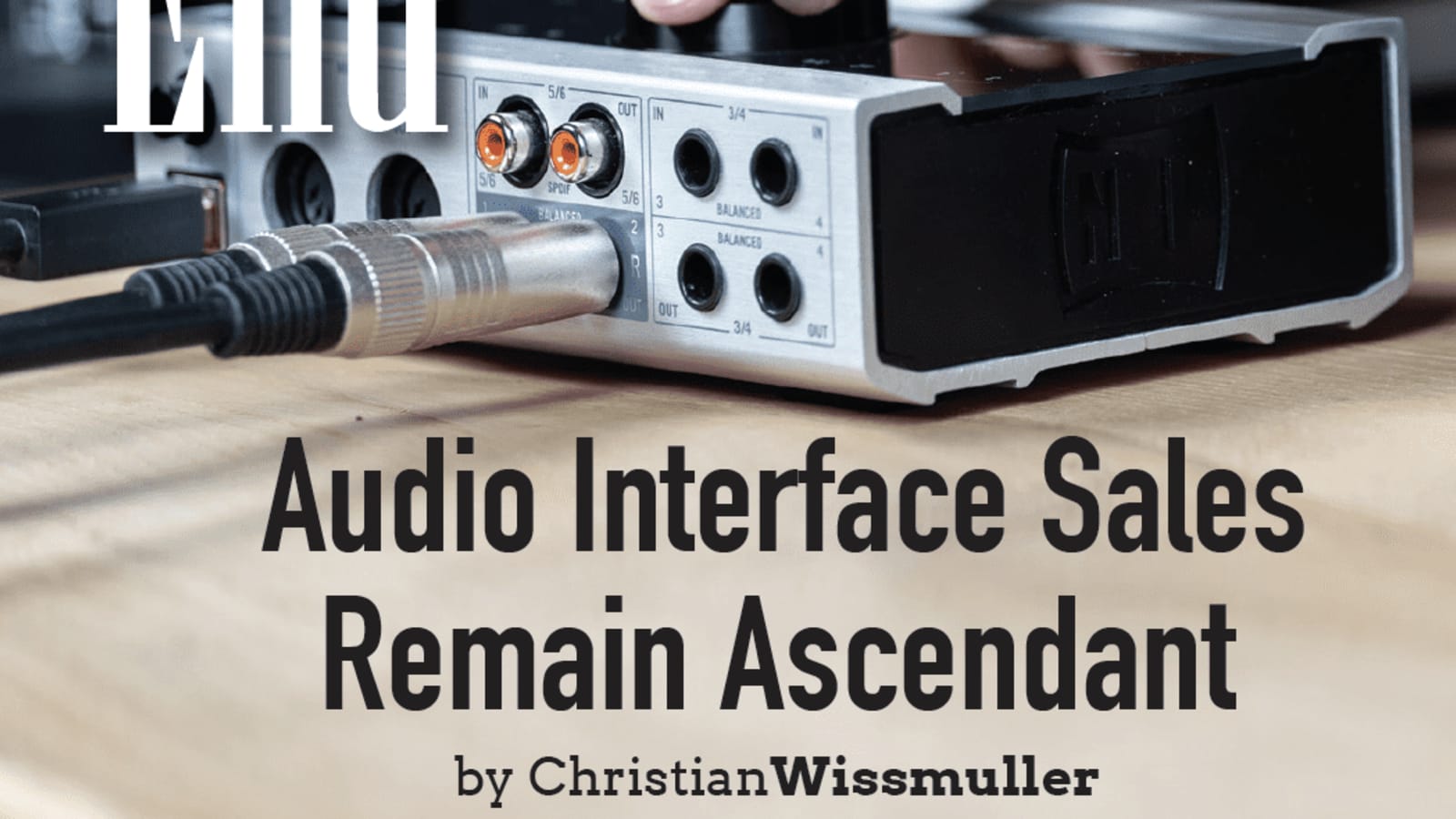 The Front End - Audio Interface Sales Remain Ascendant
