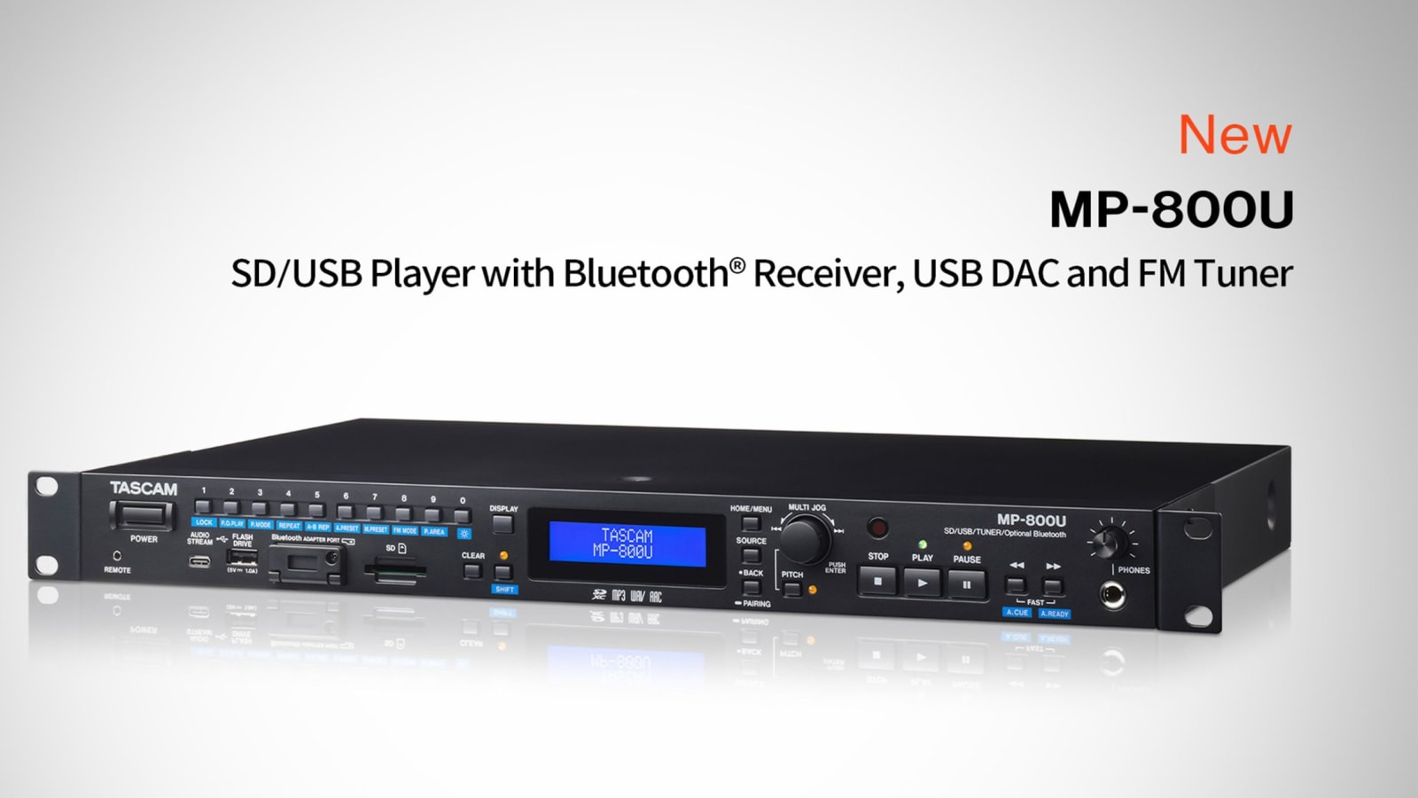 TASCAM Announces the MP-800U SD/USB Player with Bluetooth® Receiver, USB DAC, and FM Tuner
