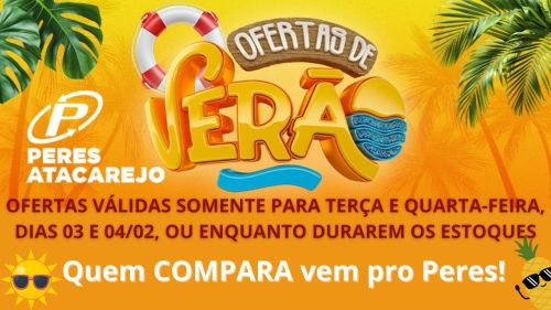 Ofertas de Verão no Peres Atacarejo