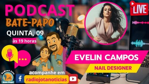 Podcast Bate Papo com Jota e Sisi recebe a nail designer Evelyn Campos nesta quinta-feira