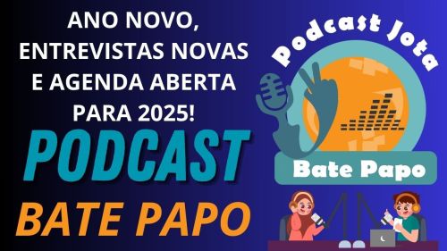 Podcast Bate Papo: Entrevistas Exclusivas e Agenda Aberta para 2025