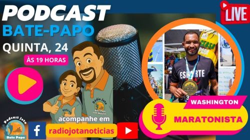 Nesta quinta: Podcast Bate Papo entrevista o maratonista Washington Lima