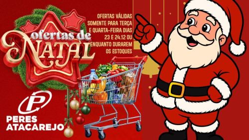 Ofertas de Natal no Peres Atacarejo
